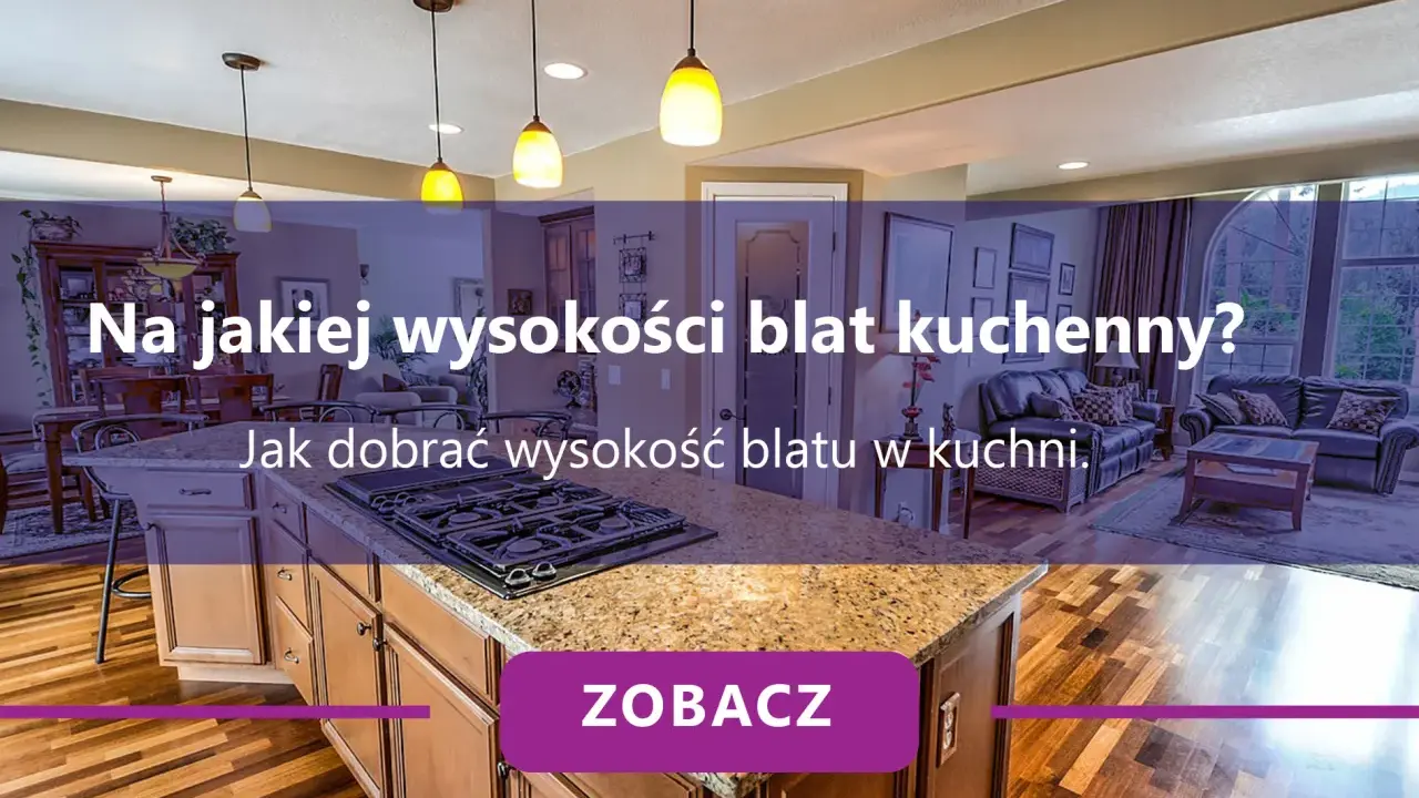 Idealna wysokość blatu kuchennego? Zmierz to sam!