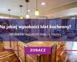Idealna wysokość blatu kuchennego? Zmierz to sam!